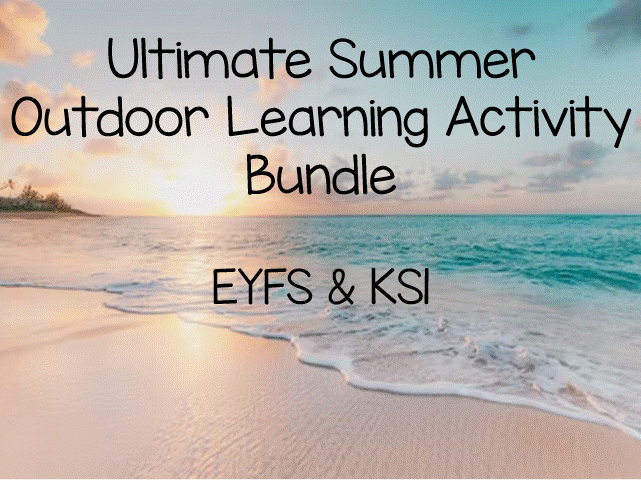 Ultimate Summer Outdoor Learning Activity Bundle  EYFS & KS1