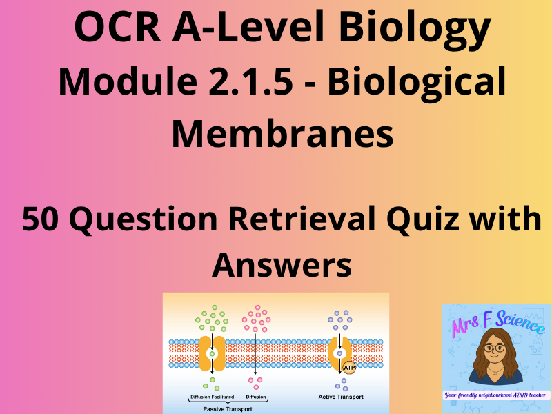 OCR A A-Level Biology: Module 2.1.5 Biological Membranes | 50 Questions & Answers