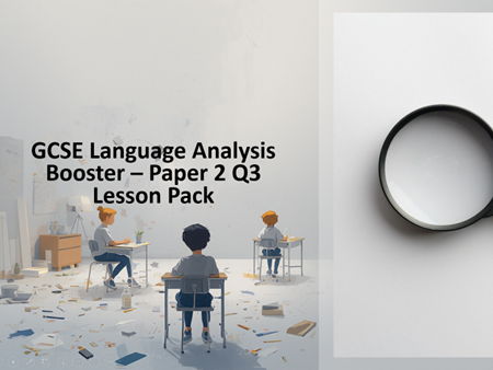 GCSE Language Analysis Booster  Paper 2 Q3 Lesson Pack