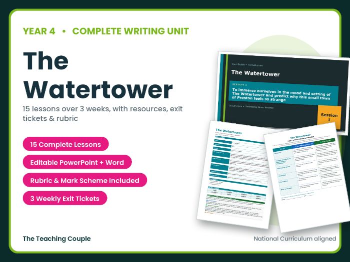 The Watertower | Year 4 English Unit | 15 Complete Lessons + Resources + Mark Scheme