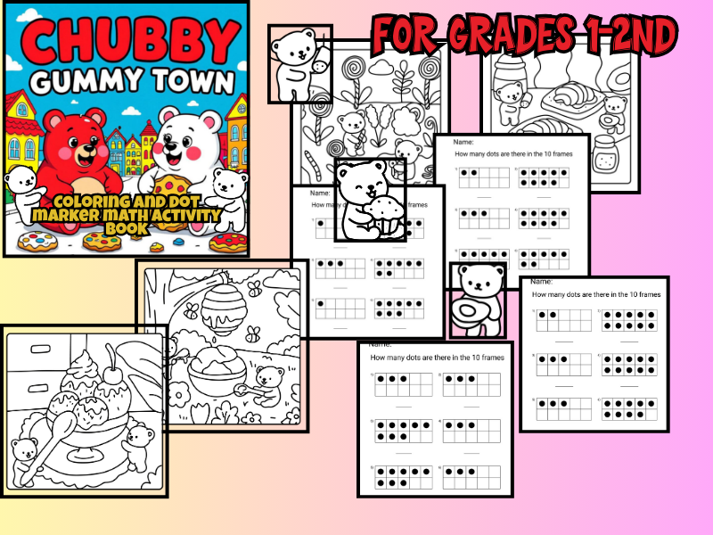 Chubby Gummy Town-Coloring and Dot Marker Math Activity Book-For Grades PreK-2nd