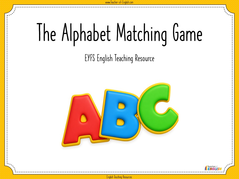 The Alphabet Matching Game - EYFS
