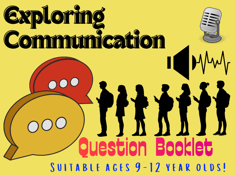 Exploring Communication at School, The Ultimate Thought-Provoking Question Booklet!