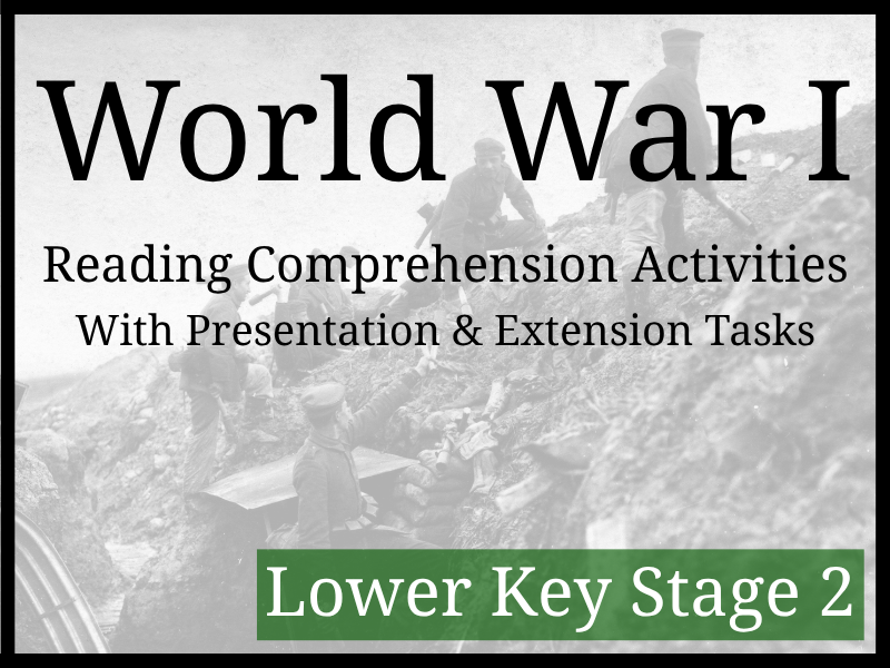 World War I Reading Comprehension Activities | Year 3 & Year 4 | LKS2