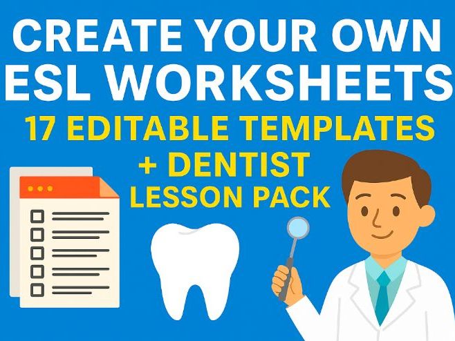 Create Your Own ESL Worksheets – 17 Editable Templates + Dentist Lesson Pack