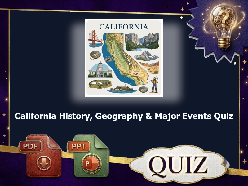 California History, Geography & Major Events Quiz : 57 QUIZ & answer