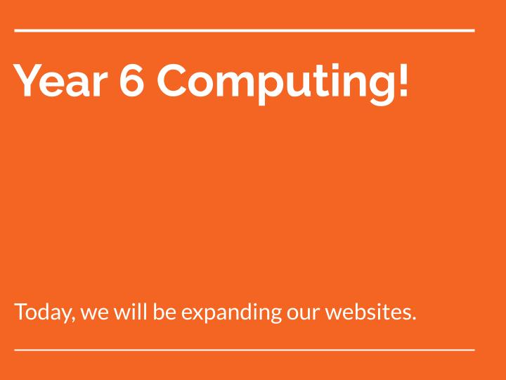 Year 6 Computing | Making websites | Lesson 4 of 6
