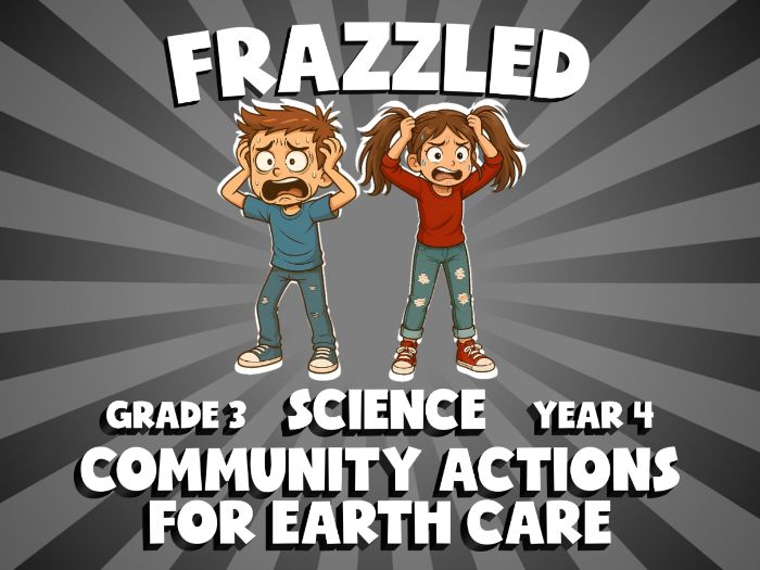 Community Actions for Earth Care FRAZZLED Science Game | No-Prep Year 4 Review Activity