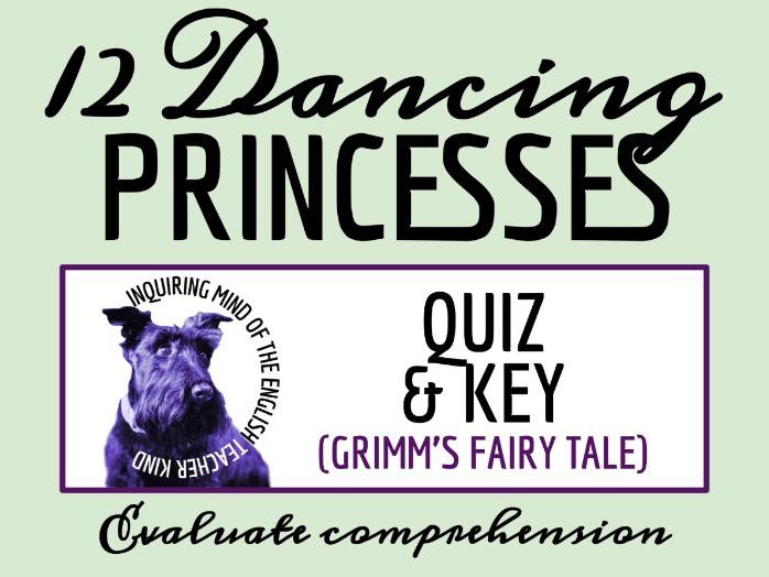 "The Twelve Dancing Princesses" by the Brothers Grimm Quiz and Answer Key | Fairy Tale