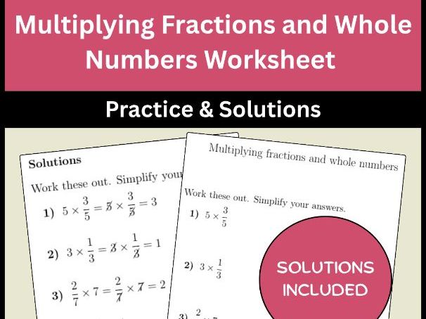 Multiplying Fractions and Whole Numbers Worksheet Practice & Solutions