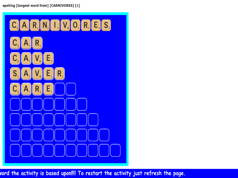 spelling [longest word from] [CARNIVORES] [1]