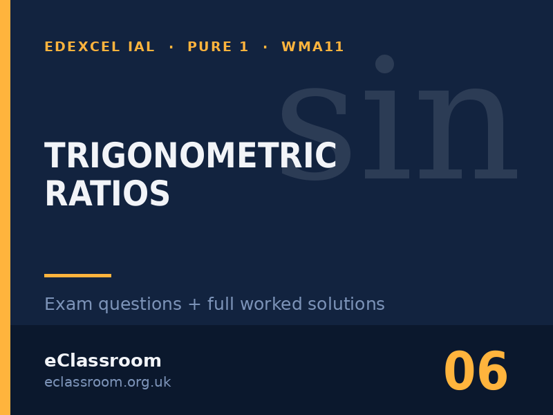 IAL Pure 1 Trigonometric Ratios exam questions