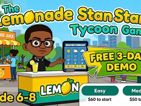 The Lemonade Stan Stand Tycoon Game Yr7-9/ Gr 6-8