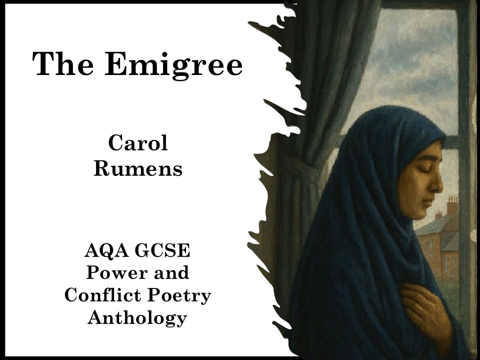 The Emigree by Carol Rumens (PowerPoint and worksheets)
