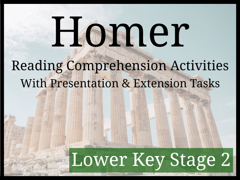 Homer Reading Comprehension Activities | Year 3 & Year 4 | LKS2