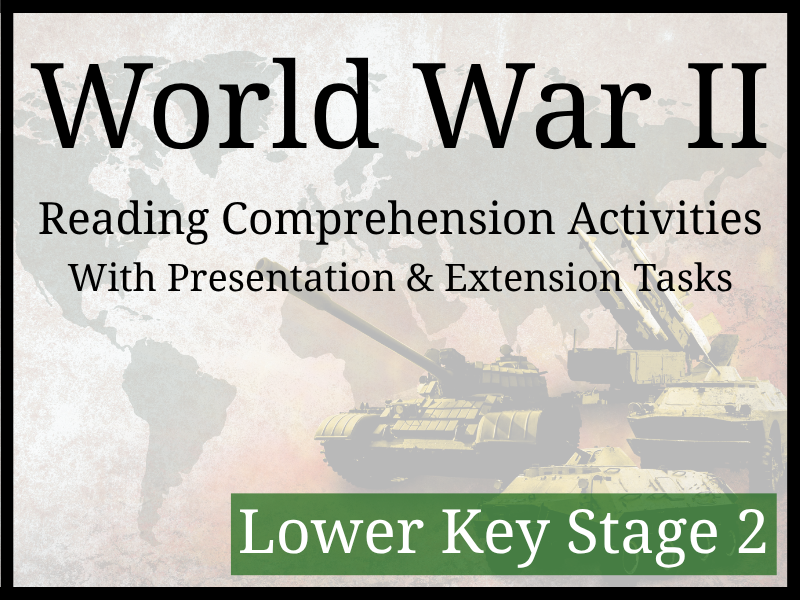 World War II Reading Comprehension Activities | Year 3 & Year 4 | LKS2