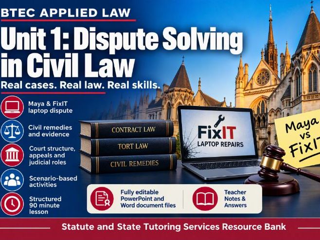 BTEC Applied Law Unit 1: Dispute Solving in Civil Law: Lesson and Teacher Notes