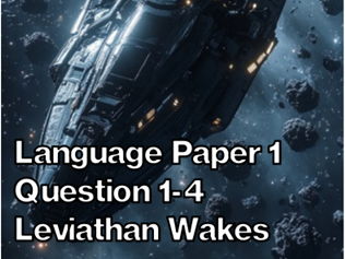 AQA English Language Paper 1 - Leviathan Wakes (SciFi)