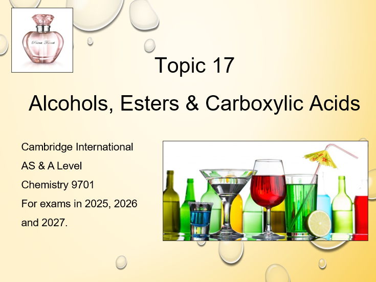 Topic 17 Alcohols, Esters & Carboxylic Acids CIE AS/A Level Chemistry (9701)