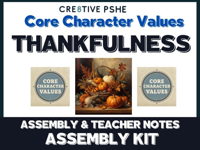 Assembly on Thankfulness. Core Character Values