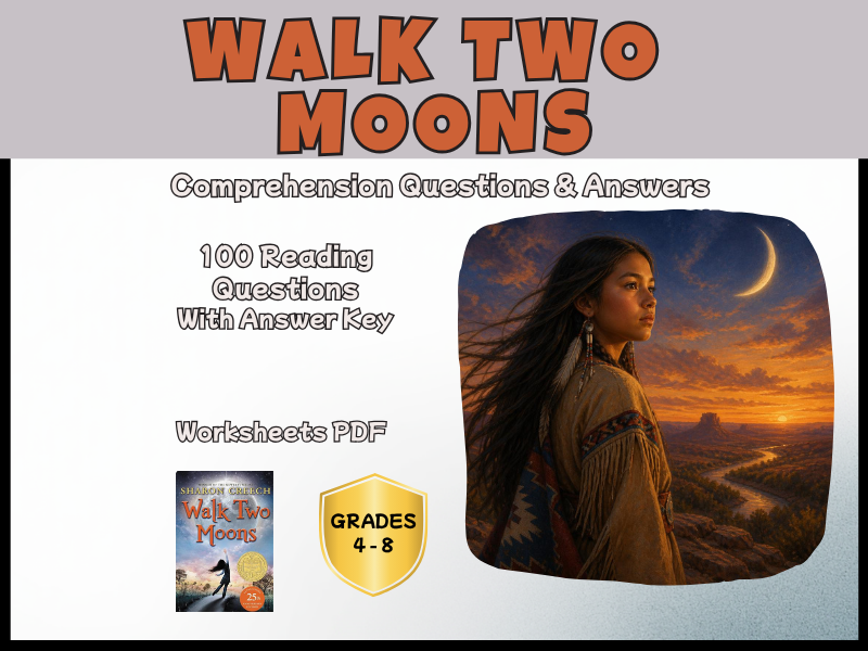Walk Two Moons Reading Comprehension Questions & Answers | Years 5-9 KS2 KS3