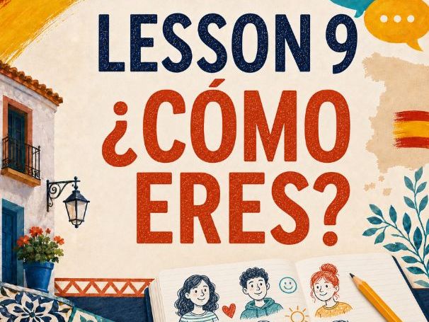 Year 7 Spanish - ¿Cómo eres?