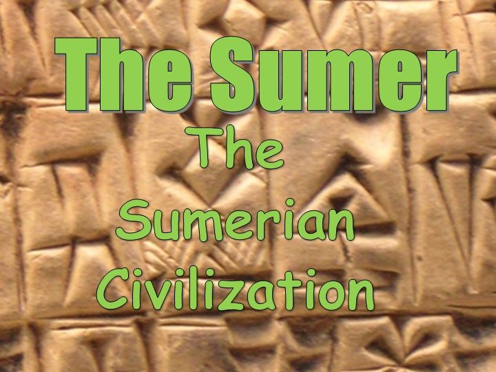 THE SUMERIAN CIVILIZATION - free resource
