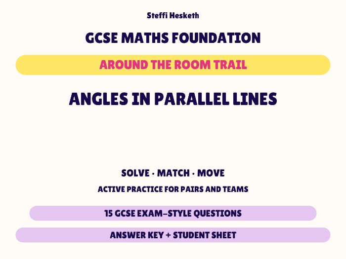 GCSE Foundation Maths Angles in Parallel Lines | Around the Room Trail