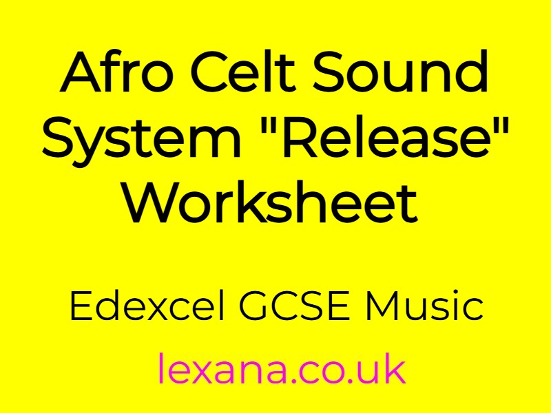 Afro Celt Sound System "Release"  Worksheet Edexcel GCSE Music