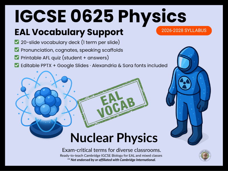 IGCSE Physics 0625 Nuclear Physics EAL Vocabulary Lesson