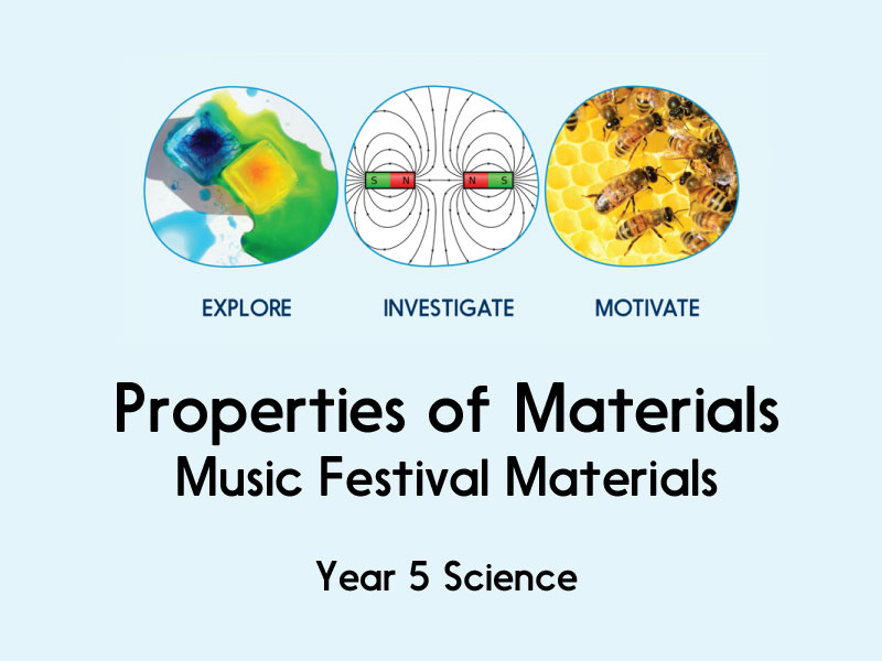 Properties of materials Music Festival Materials Year 5 Teaching