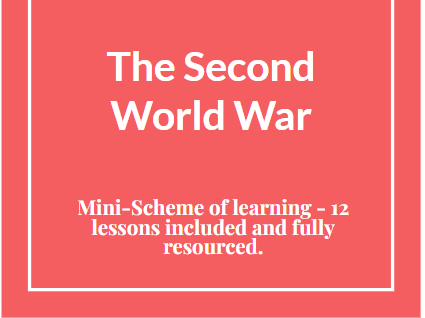 The Second World War - Year 9 scheme of learning