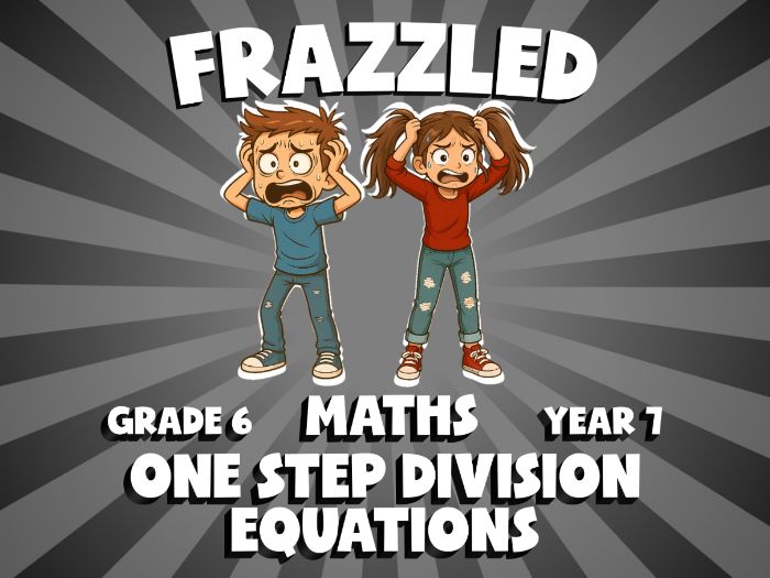 One Step Division Equations FRAZZLED Maths Game | No-Prep Year 7 Review Activity