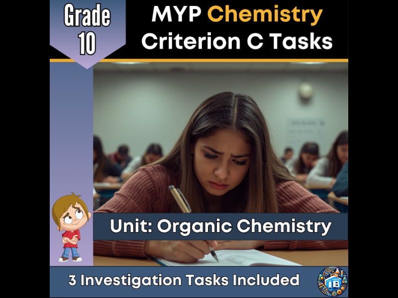 MYP Grade 10 Chemistry: 3 Criterion C Assessment Tasks - Organic Chemistry - 2026