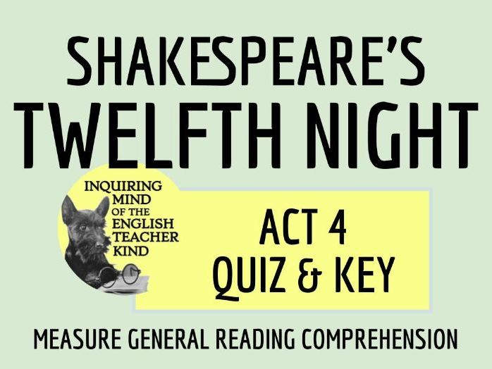 Shakespeare's Twelfth Night: Act 4 Quiz & Key | Teaching Resources