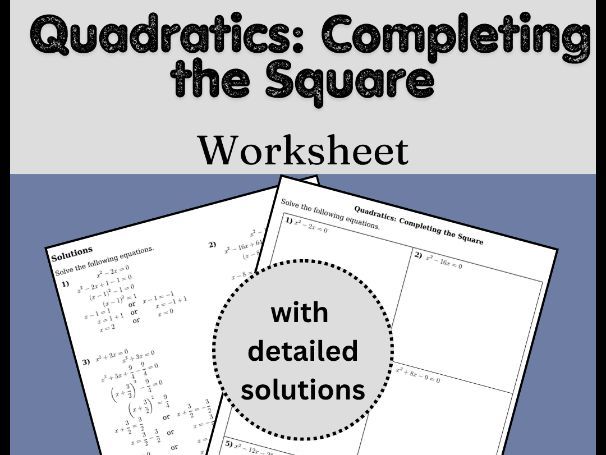 Quadratics Completing the Square Worksheet (with solutions)