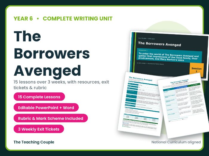 The Borrowers Avenged | Year 6 English Unit | 15 Complete Lessons + Resources + Mark Scheme