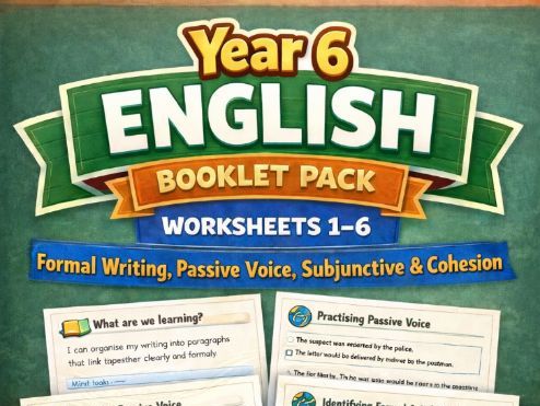 Year 6 English Booklet Pack (Worksheets 1–6) – Formal Writing, Passive Voice, Subjunctive & Cohesion