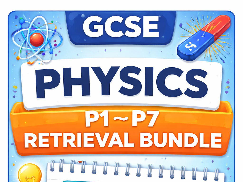 GCSE Physics P1–P7 Foundation Retrieval Bundle | 210 Questions | AQA | Low-Stakes Starters + Answers