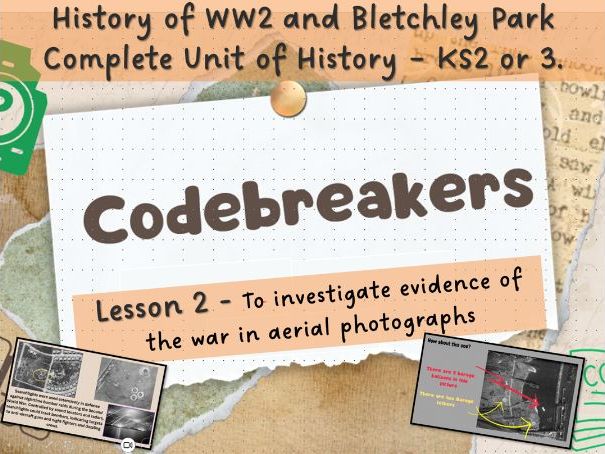 World War 2 - Codebreakers- History Lesson 3- Aerial photos (Bomb damage)