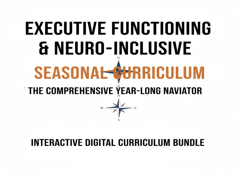 Executive Functioning & Neuro-Inclusive Seasonal Curriculum