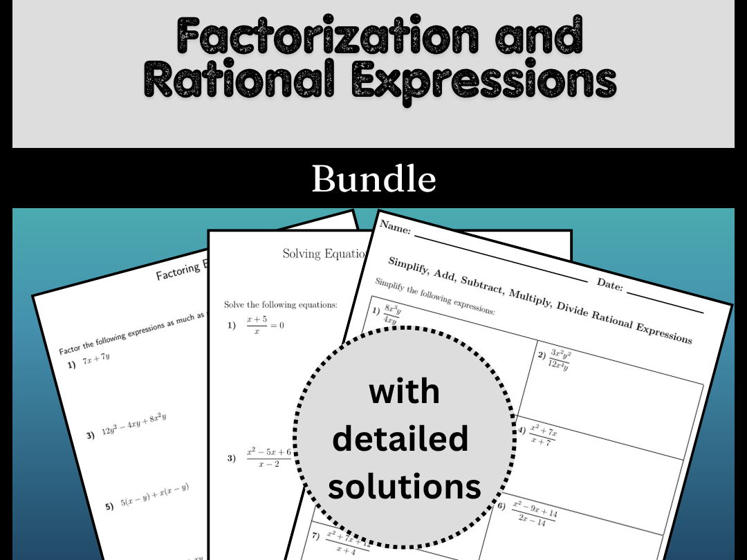 Factorization and Rational Expressions Bundle
