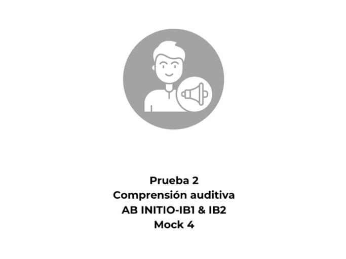 Spanish Ab Initio Listening Mock Exam 4