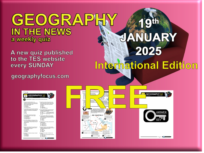 GEOGRAPHY IN THE NEWS weekly quiz - 19th January 2026