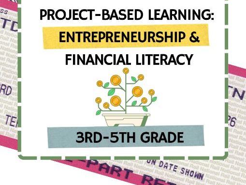 Entrepreneurship Project-Based Learning Unit | Business & Financial Literacy, Grades 3–5