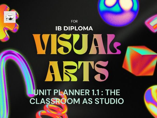 IB DP Visual Arts Unit Planner — 1.1 The Classroom as Studio | FA2027 | SL & HL