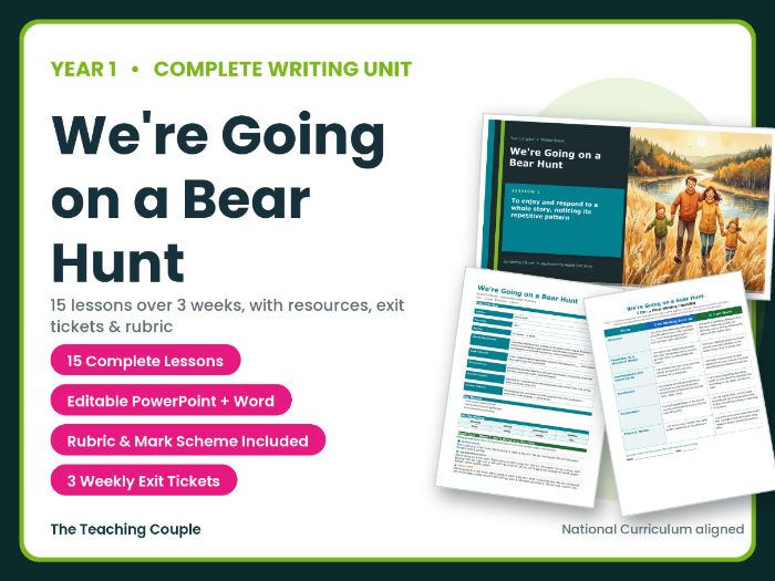 We're Going on a Bear Hunt | Year 1 English Unit | 15 Complete Lessons + Resources + Mark Scheme