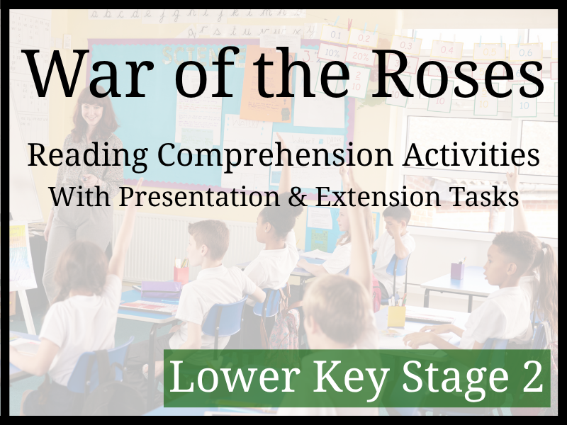 War of the Roses Reading Comprehension Activities | Year 3 & Year 4 | LKS2