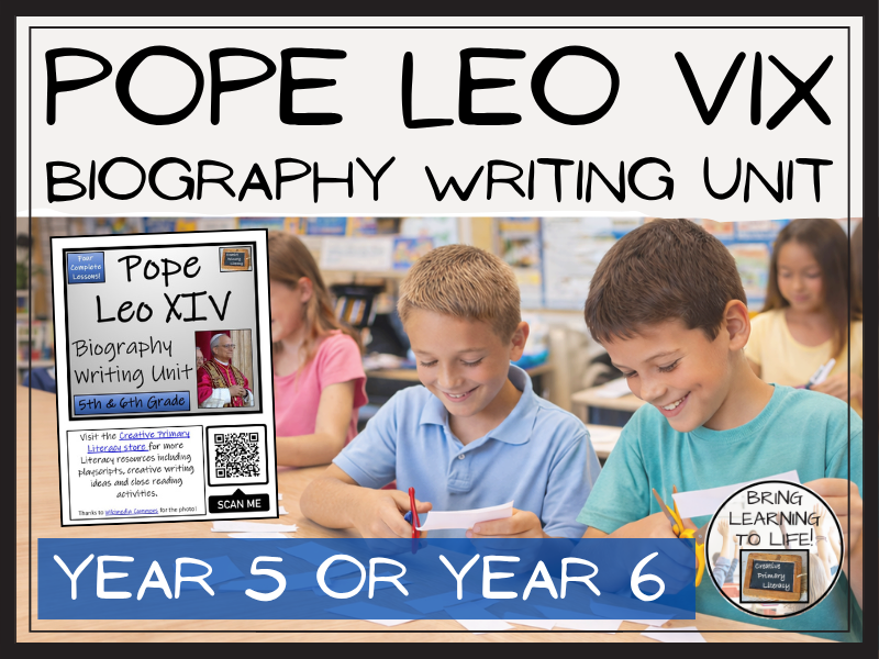 Pope Leo XIV Biography Writing Unit | Year 5 or Year 6