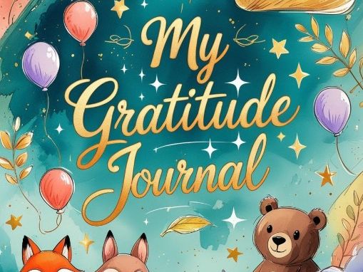 My Gratitude Journal – A Guided Journey to Positivity for Kids